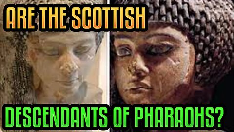 Do Scottish People Descend From Egyptian Pharaohs?