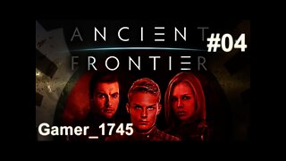 Let's Play Ancient Frontier Episode 04
