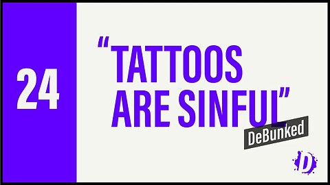 D24: "What Does the Bible REALLY Say About Tattoos?!"