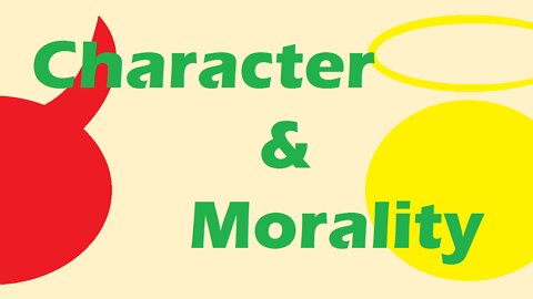 5 Morality and Character - Living up to standards