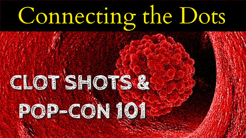 CLOT SHOTS & POP-CON 101