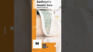Kathryn's Music Box by Kathy Nyman Music box version