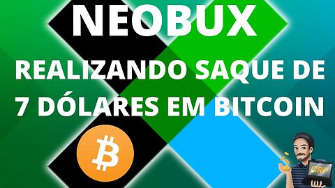 NEOBUX: Realizando o saque de 7 dólares em Bitcoin