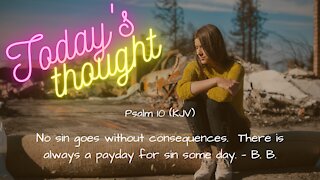 Psalm 10 - There is always a payday for sin