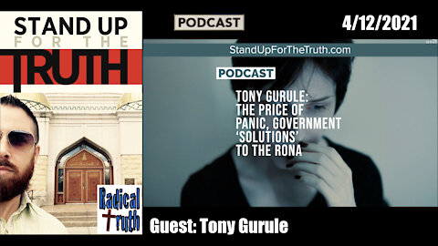 The Price of Panic, Government 'Solutions' to the Rona (Interview: Tony Gurule)