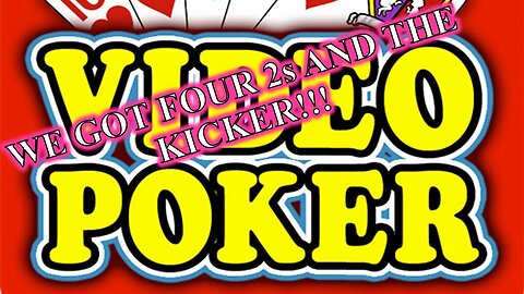 Video Poker Play | FOUR OF A KIND WITH THE KICKER! | HUGE WIN!!!
