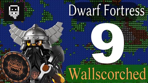 Dwarf Fortress Wallscorched part 9 - Minotaurs Climb Apparently... good to know