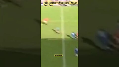Paul scholes vs Chelsea fc - Crazy Goal Ever #Shorts #football #manutd #chelsea #epl #uefa #goals