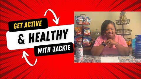 Get Active & Healthy with Jackie! Week 1