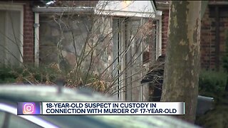 18-year-old suspect in custody in connection with murder of 17-year-old