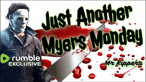 Dead By Daylight: Just another Myers Monday with Mr Rippers!!! Short Stream!