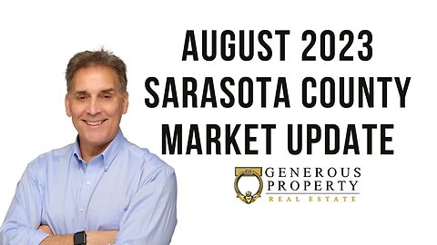Sarasota County Real Estate Market Update August 2023 | Homes for Sale in Sarasota County