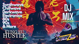 Friday Night Synthwave 80s 90s Electronica and more DJ MIX Livestream #55 Kung Fu Hustle Edition