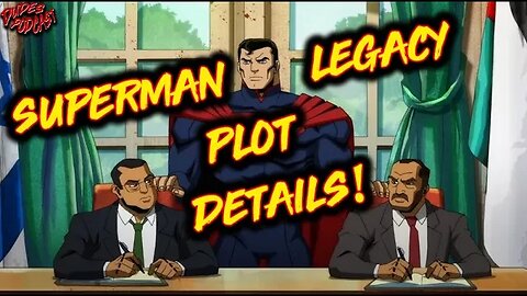 Dudes Podcast (Excerpt) - Superman Legacy Plot Details Leak!