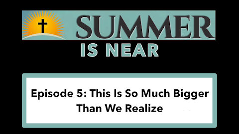 Episode 5: This is So Much Bigger Than We Realize!