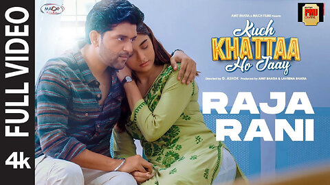 Raja Rani (Full Video) | Kuch Khattaa Ho Jaay: Guru Randhawa, Saiee M Manjrekar | G.Ashok