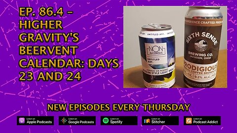 CPP Ep. 86.4 – Higher Gravity's Beervent Calendar Days 23 and 24