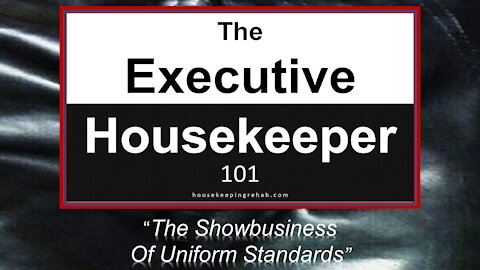 Housekeeping Training - The Show Business of Uniform Standards