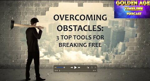 Overcoming Obstacles - 3 Top Tools for Breaking Free