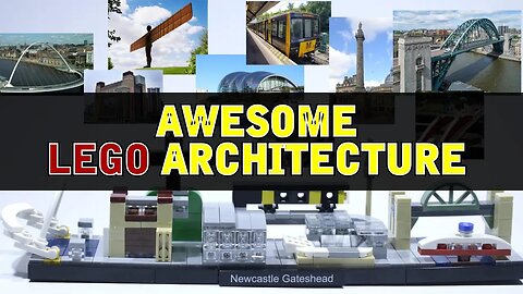 Newcastle Gateshead - the Lego Architecture custom set you didn't know you needed!