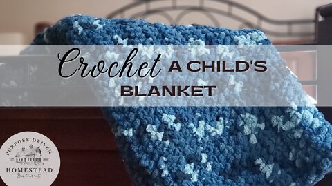 Crochet a Child's Blanket (Beginner Friendly)