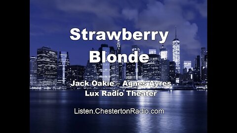 Strawberry Blonde - Lux Radio Theater