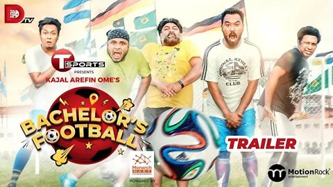 TRAILER | Bachelor's Football | Kajal Arefin Ome | World Cup 2022 Special Drama | Emam With Yt |