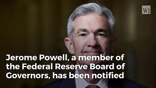 Trump Chooses Jerome Powell as Replacement for Obama’s Federal Reserve Chair: Report