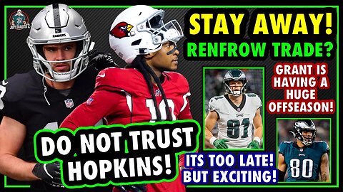 NO! DO NOT DO THIS! RENFROW TRADE OR DEANDRE HOPKINS! STAY AWAY! GRANT CALCATERRA NEWS IS HUGE!