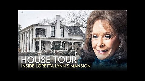 Loretta Lynn | House Tour | $10 Million Tennessee Ranch & More