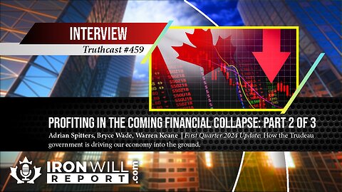 Profiting in the Coming Economic Collapse, Part 2: Canada Under Attack