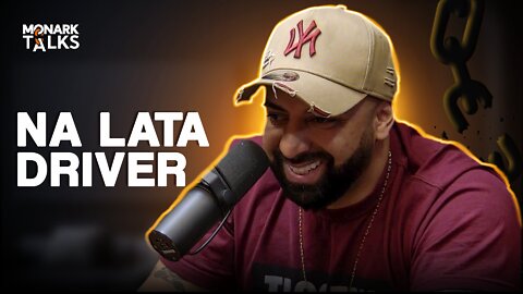 NA LATA DRIVER - Monark Talks #64