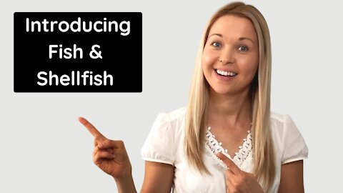 How & When To Introduce Fish & Shellfish To Baby