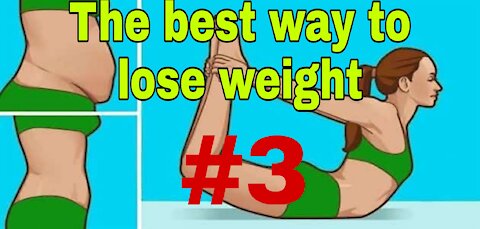 The best way to lose weight...!#3