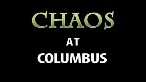 Chaos at Columbus