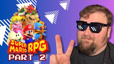 Role Playing as Mario some more! | Super Mario RPG Part 2