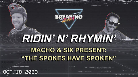 Ridin’ n’ Rhymin’ - "The Spokes Have Spoken"