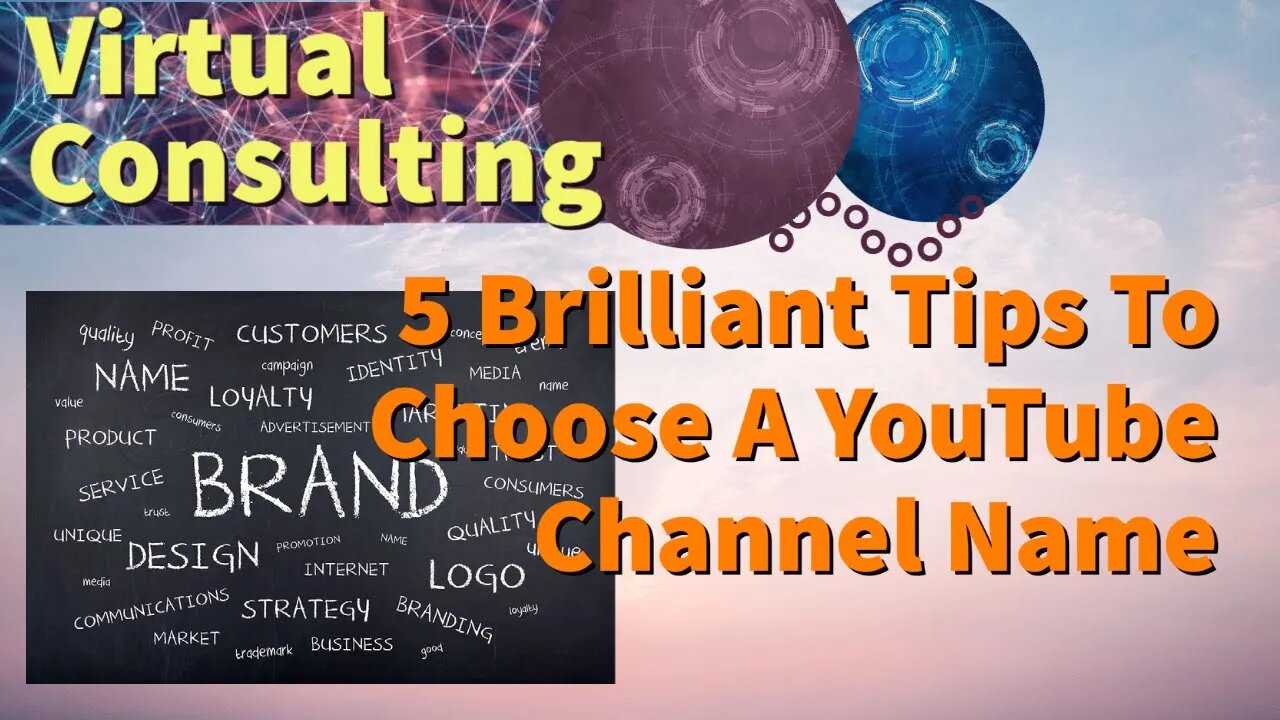 How to choose a  Channel Name, Creating a Brand