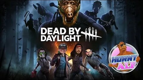 Alf's Sunday Night Gaming Mayhem: Dead by Daylight