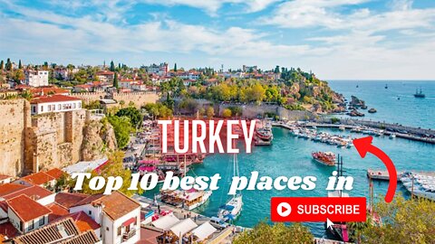 Top 10 best places to visit in Turkey