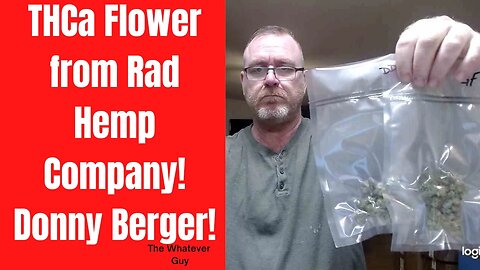 THCa Flower from Rad Hemp Company! Donny Berger!