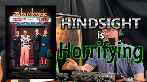Special Guest Gene Hackman! Technically. It's "The Birdcage" on Hindsight is Horrifying!