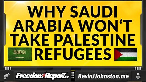 Why Saudi Arabia Will Not Take In Palestinian Muslim Refugees