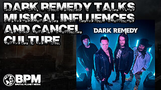 Dark Remedy Talks Influences & Cancel Culture