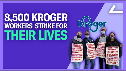 8000+ King Sooper Workers Walk Out On Strike
