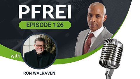 PFREI Series Episode 126: Ron Walraven