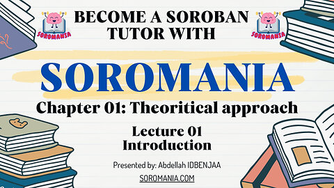 Become a soroban tutor with SOROMANIA. Chapter 01 - Lecture 01: Introduction