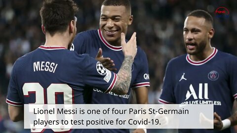 Messi One Of Four PSG Players To Test Positive For Covid