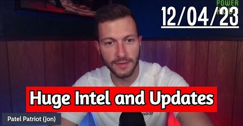 Patel Patriot: Huge Intel and Updates 12/04/23