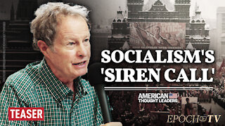 Whole Foods CEO John Mackey on the ‘Siren Call’ of Socialism | TEASER